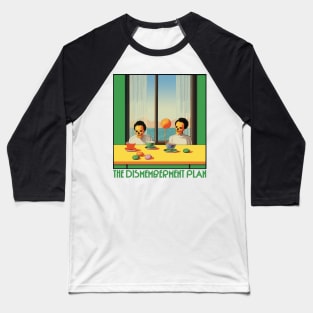 The Dismemberment Plan -- - Original Fan Design Baseball T-Shirt